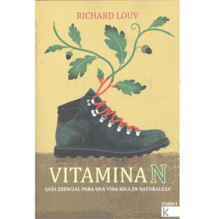 Vitamina N. Guía esencial para unha vida rica en Natureza – Richard Louv (en gallego)