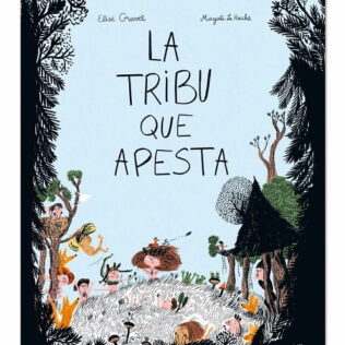 La tribu que apesta. Elise Gravel y Magali Le Huche