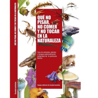 Qué no pisar, no comer y no tocar en la Naturaleza. Ed. Guadarramistas
