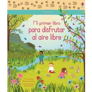 Mi primer libro para disfrutar al aire libre. Usborne