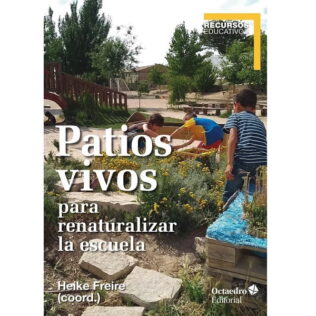 Patios vivos para renaturalizar la escuela – Heike Freire