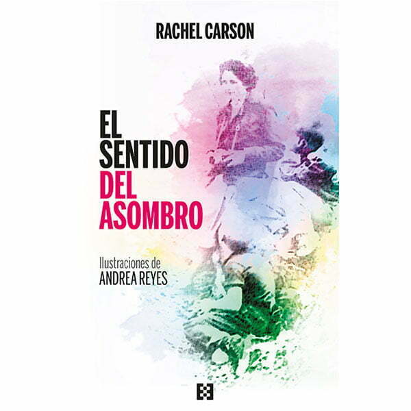 portada del libro de Rachel Carson titulado El Sentido del asombro