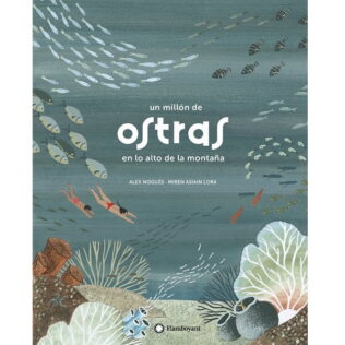 Un millón de ostras en lo alto de la montaña – Alex Nogués