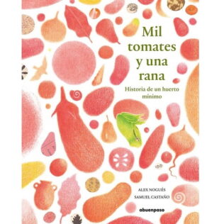 Mil tomates y una rana – Alex Nogués