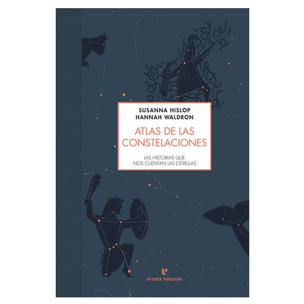 atlas de las constelaciones susanna hislop hannah waldrop