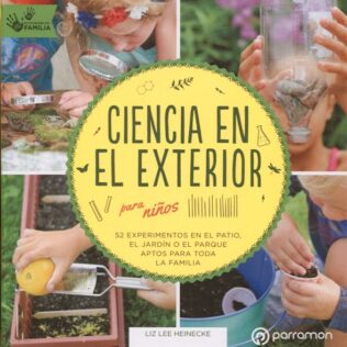 Ciencia en el exterior para niños –  Liz Lee Heinecke