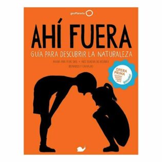 Ahí fuera – Guía para descubrir la naturaleza