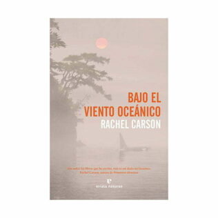 Bajo el viento oceánico – Rachel Carson