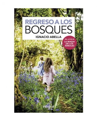 Regreso a los bosques – Ignacio Abella