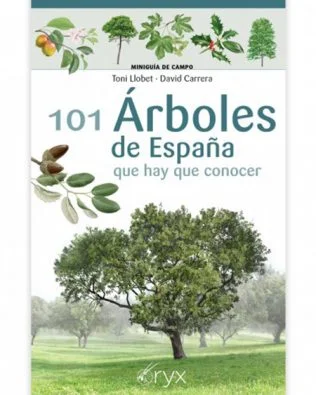 101 Árboles de España que hay que conocer. Miniguía de campo