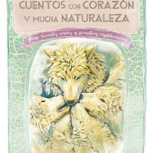 Cuentos con Corazón y mucha Naturaleza – María Mayorga Martín
