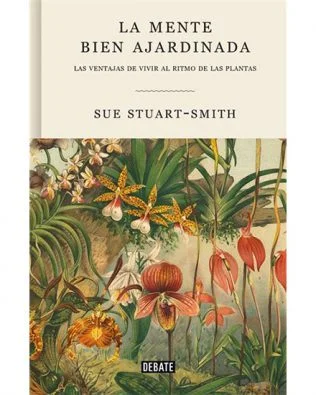 La mente bien ajardinada – Sue Stuart-Smith