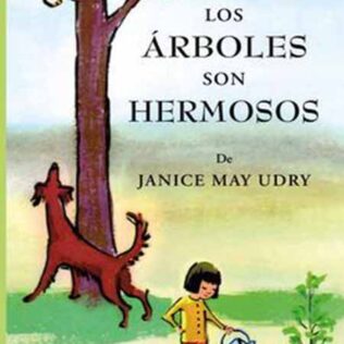 Los árboles son hermosos – Janice May Udry