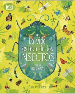 La vida secreta de los insectos – Jess French