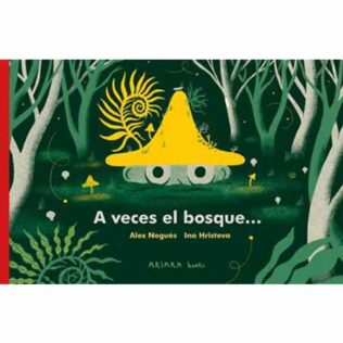 A veces el bosque – Alex Nogués